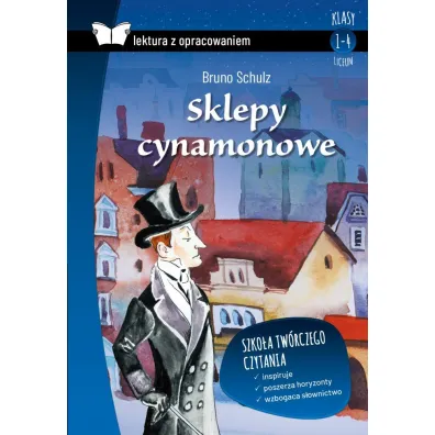 Sklepy cynamonowe. Z opracowaniem - Bruno Schulz