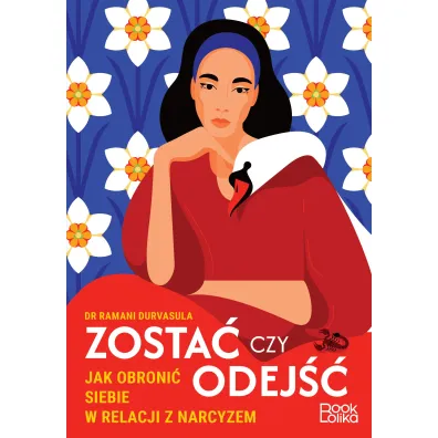 Zosta� czy odej��. Jak obroni� siebie w relacji z narcyzem?