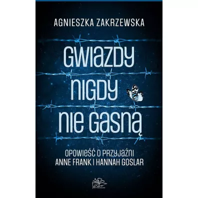 Gwiazdy nigdy nie gasn - Agnieszka Zakrzewska