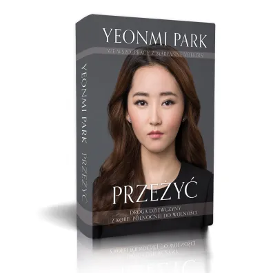 Prze�y�. Droga dziewczyny z Korei P�nocnej do wolno�ci