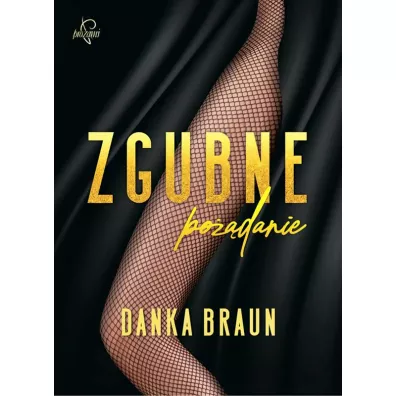 Zgubne po��danie - Danka Braun