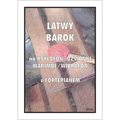 �atwy Barok na ksylofon/dzwonki/marimb�/wibrafon.. - Tadeusz  Pawson