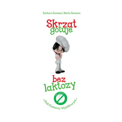 Skrzat gotuje bez laktozy