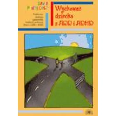 Wychowa� dziecko z ADD i ADHD - David Pentecost