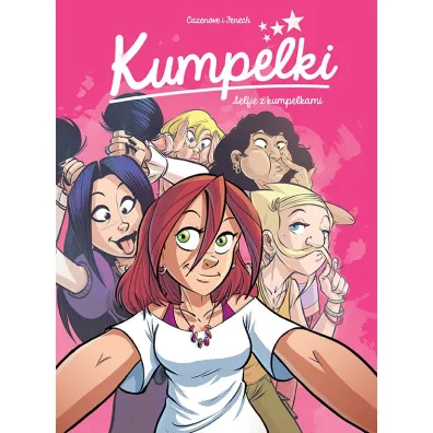 Selfie z kumpelkami. Kumpelki. Tom 4