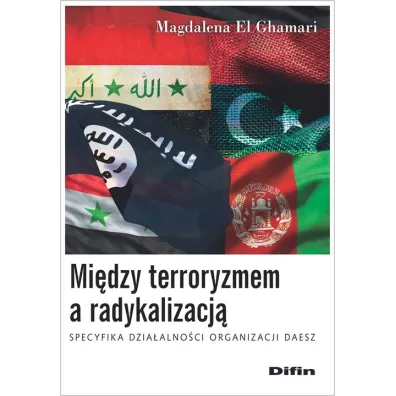Mi�dzy terroryzmem a radykalizacj� - Magdalena El Ghamari