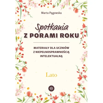 Spotkania z porami roku Lato materia�y dla uczni�w z niepe�nosprawno�ci� intelektualn�