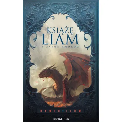 Ksi��� Liam i Zakon Smok�w - Dawid Il�w