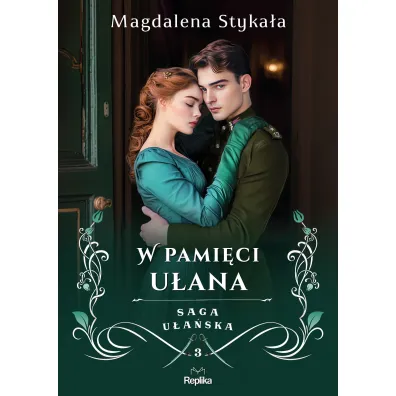 W pami�ci u�ana. Saga u�a�ska. Tom 3 - Magdalena  Styka�a