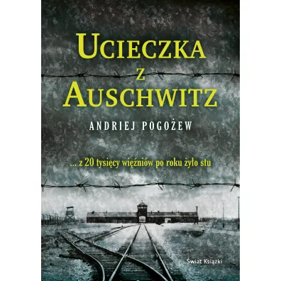Ucieczka z Auschwitz - Pogo�ew Andriej