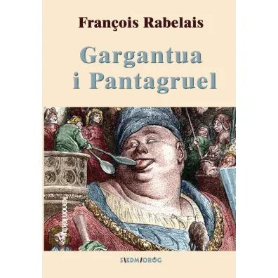 Gargantua i Pantagruel - Francois Rabelais