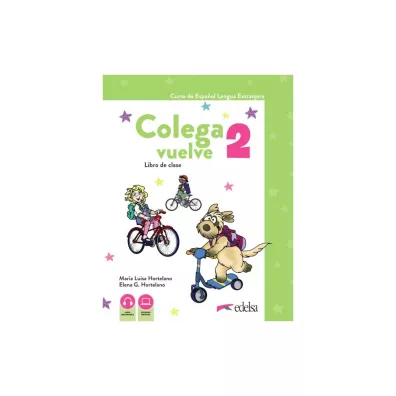 Colega vuelve 2. Libro de clase - Mar�a Luisa Hortelano, Elena G. Hortelano