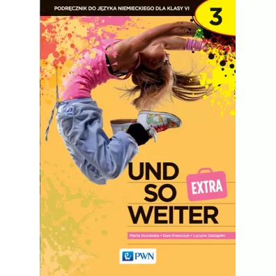 Und so weiter 3 extra. Podrcznik do jzyka niemieckiego dla klasy 6 - Ewa Krawczyk, Lucyna Zastpio, Marta Kozubska