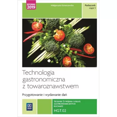 Przygotowywanie i wydawanie da�. HGT.02. Technik �ywienia i us�ug gastronomicznych. Cz�� 1 - Ma�gorzata Konarzewska