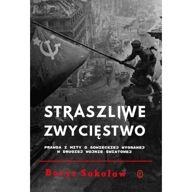 Straszliwe zwyci�stwo - Borys Soko�ow