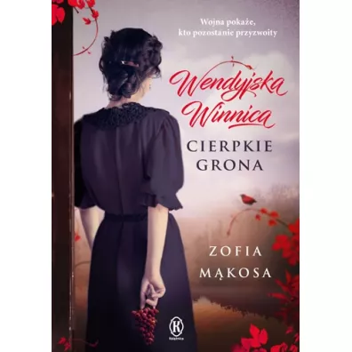 Wendyjska Winnica. Cierpkie grona - Heide Bergmann, Zofia M�kosa