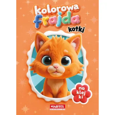Kolorowa frajda. Kotki z naklejkami - Agata Niemirska
