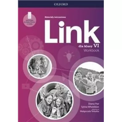 Link dla klasy VI. Materia�y �wiczeniowe z dost�pem do Online Practice - Diana Pye, Ma�gorzata Tetiurka, Sylvia Wheeldon