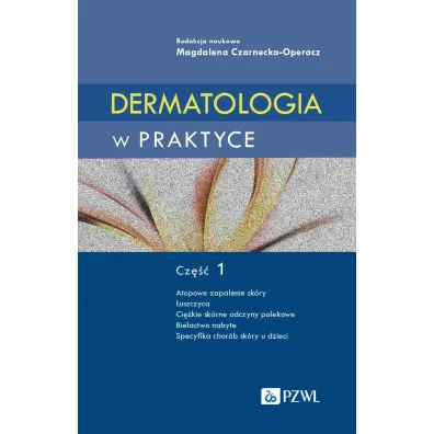 Dermatologia w praktyce Cz�� 1