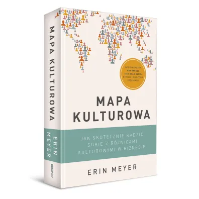 Mapa kulturowa. Jak skutecznie radzi� sobie z r�nicami kulturowymi w biznesie