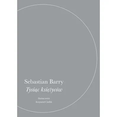 Tysi�c ksi�yc�w - Sebastian Barry