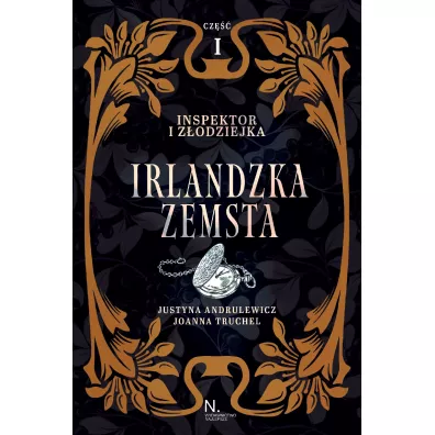 Irlandzka zemsta. Inspektor i z�odziejka. Tom 1 - Joanna Truchel, Justyna Andrulewicz
