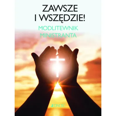 Zawsze i wsz�dzie modlitewnik ministranta