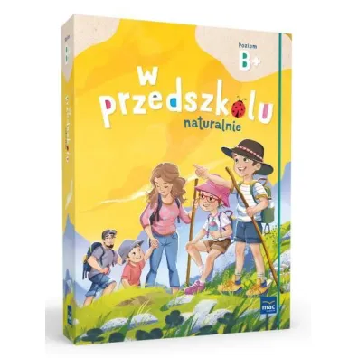 Superpakiet W przedszkolu naturalnie. Poziom B+