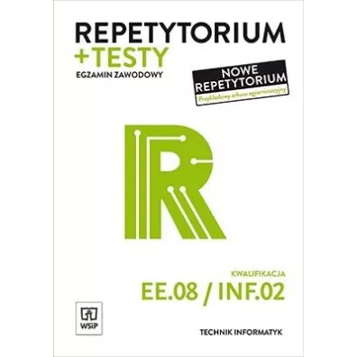 Repetytorium i testy egzaminacyjne. Technik informatyk. Kwalifikacja EE.08 / INF.02. Egzamin zawodowy - Krzysztof Pytel, Tomasz Klekot