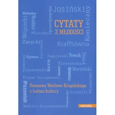 Cytaty z m�odo�ci. Rozmowy Wac�awa Krupi�skiego z lud�mi kultury - Wac�aw Krupi�ski