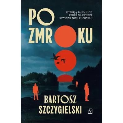 Po zmroku - Bartosz Szczygielski