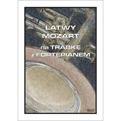 �atwy Mozart na tr�bk� z fortepianem - Cezary Jastrz�bski
