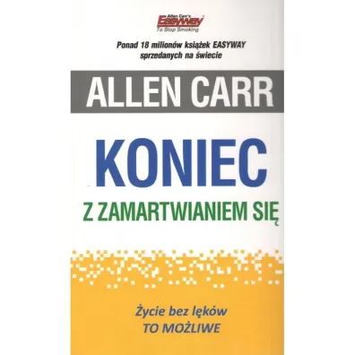 Koniec z zamartwianiem si� - Allen Carr