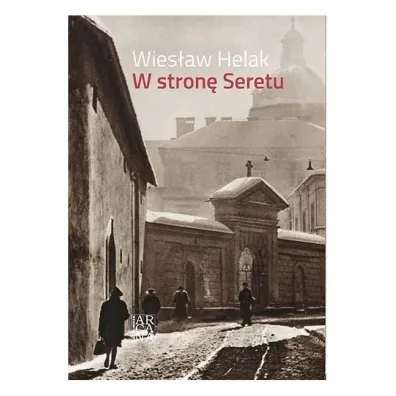 W stron� Seretu - Wies�aw Helak