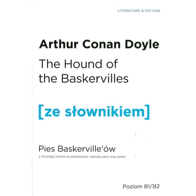 The Hound of the Baskervilles. Pies Baskervill�w z podr�cznym s�ownikiem angielsko-polskim. Poziom B1/B2 - Artur Conan Doyle