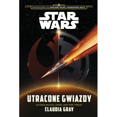 Star Wars. Utracone gwiazdy - Claudia Gray, B�a�ej  Niedzi�ski T�um