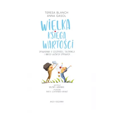 Wielka ksi�ga warto�ci. Opowiadania o szczero�ci, tolerancji i innych wa�nych sprawach