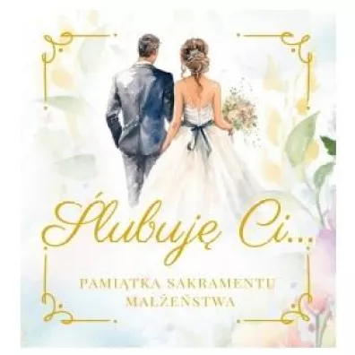�lubuj� Ci.. Pami�tka Sakramentu Ma��e�stwa