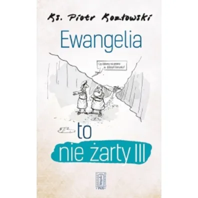 Ewangelia to nie �arty III - Piotr Koz�owski