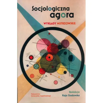 Socjologiczna agora - Kaja Gadowska