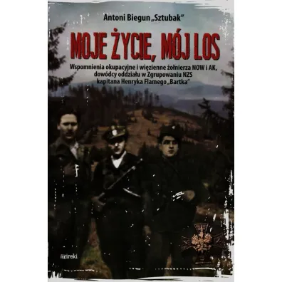 Moje �ycie m�j los (twarda) - Antoni Biegun