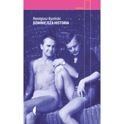 Dziwniejsza historia - Remigiusz Ryzi�ski