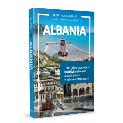 Albania. Tam, gdzie morze jest bardziej niebieskie, a �ycie p�ynie w rytmie avash-avash