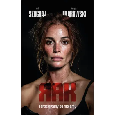 Teraz gramy po mojemu. Rak. Tom 3 - Nadia Szagdaj, Grzegorz  Filarowski