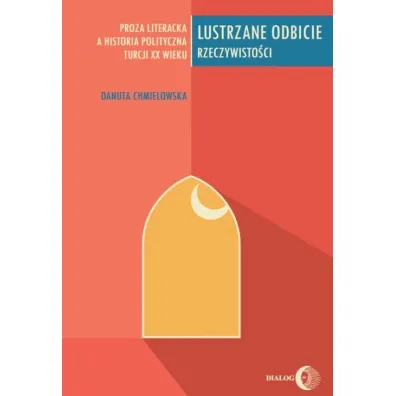 Lustrzane odbicie rzeczywisto�ci - Danuta Chmielowska
