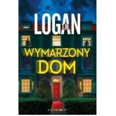 Wymarzony dom - T. M. Logan