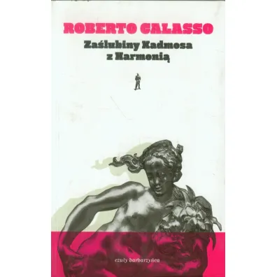 Za�lubiny Kadmosa z Harmoni� - Roberto Calasso