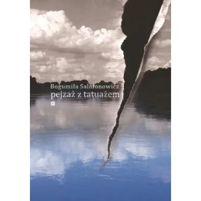 Pejza� z tatua�em - Bogumi�a Salmonowicz