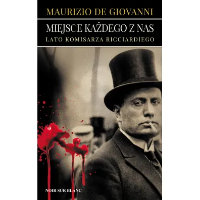 Miejsce ka�dego z nas. Lato komisarza Ricciardiego - Maurizio de Giovanni