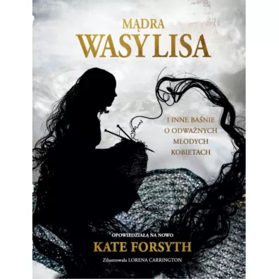 Mdra Wasylisa i inne banie o odwanych modych kobietach